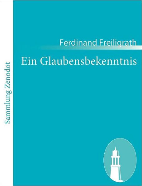 Ein Glaubensbekenntnis: Zeitgedichte