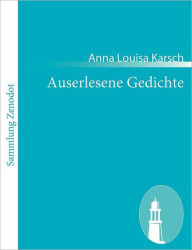 Title: Auserlesene Gedichte, Author: Anna Louisa Karsch