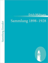 Title: Sammlung 1898-1928, Author: Erich Mïhsam