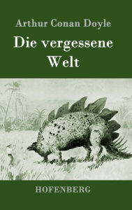 Title: Die vergessene Welt, Author: Arthur Conan Doyle