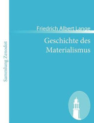 Title: Geschichte des Materialismus, Author: Friedrich Albert Lange