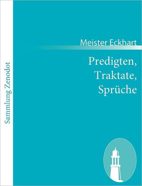 Predigten, Traktate, Sprï¿½che