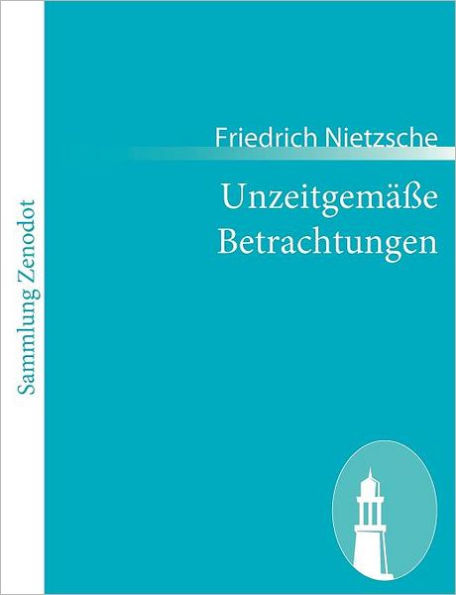 Unzeitgemï¿½ï¿½e Betrachtungen