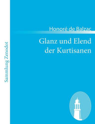 Title: Glanz und Elend der Kurtisanen, Author: Honorï de Balzac