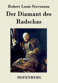 Title: Der Diamant des Radschas, Author: Robert Louis Stevenson