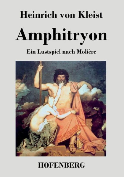 Amphitryon: Ein Lustspiel nach Molière