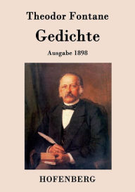 Title: Gedichte: Ausgabe 1898, Author: Theodor Fontane