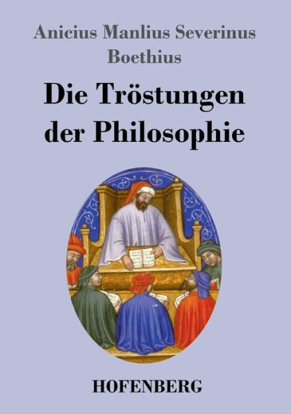 Die Tröstungen der Philosophie