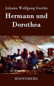 Title: Hermann und Dorothea, Author: Johann Wolfgang Goethe