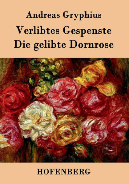 Verlibtes Gespenste - Die gelibte Dornrose