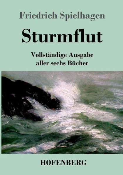 Sturmflut: Vollständige Ausgabe aller sechs Bücher