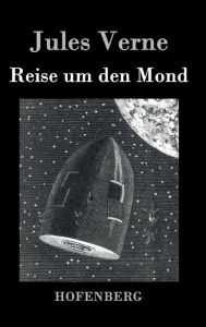 Title: Reise um den Mond, Author: Jules Verne