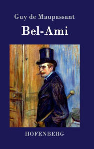 Title: Bel-Ami, Author: Guy de Maupassant