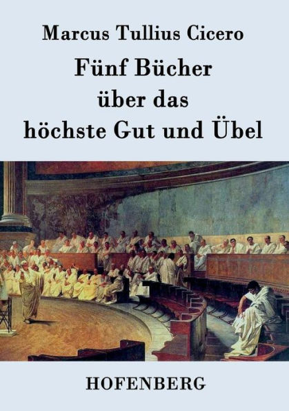 Fünf Bücher über das höchste Gut und Übel