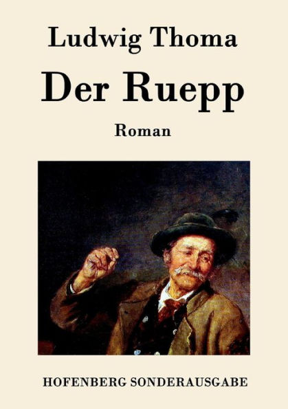 Der Ruepp: Roman