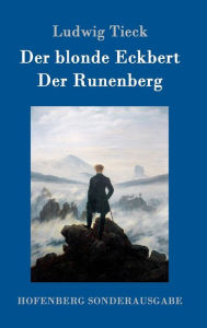 Title: Der blonde Eckbert / Der Runenberg, Author: Ludwig Tieck