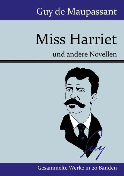 Miss Harriet: und andere Novellen