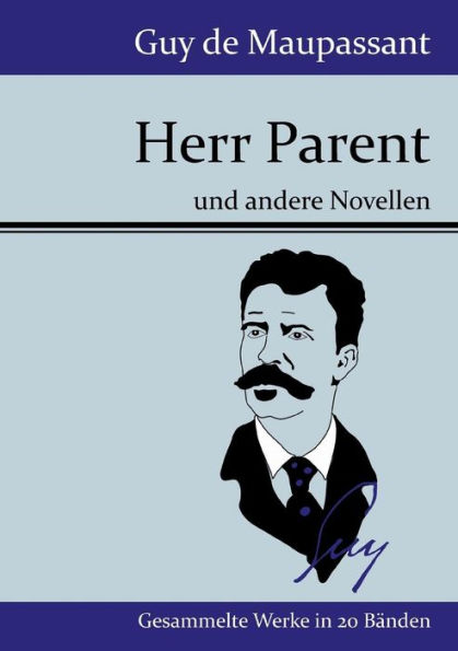 Herr Parent: und andere Novellen