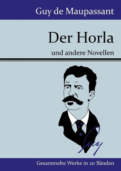 Der Horla: und andere Novellen