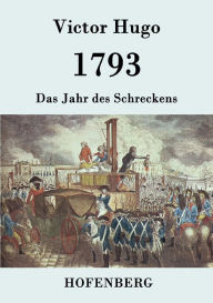 Title: 1793: Das Jahr des Schreckens, Author: Victor Hugo