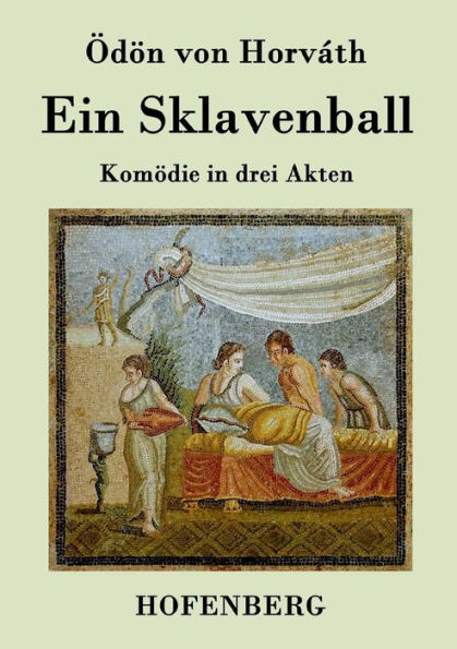 Ein Sklavenball: Komödie drei Akten