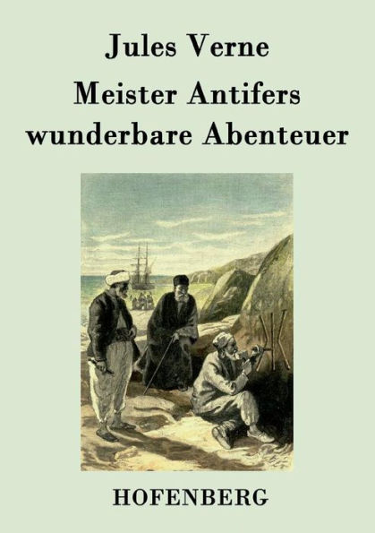 Meister Antifers wunderbare Abenteuer