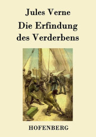 Title: Die Erfindung des Verderbens, Author: Jules Verne