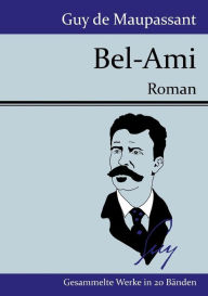 Title: Bel-Ami: Roman, Author: Guy de Maupassant