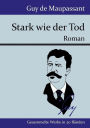 Stark wie der Tod: Roman