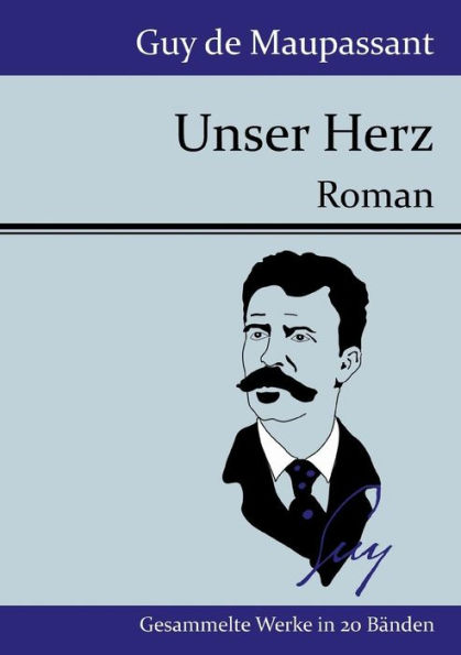 Unser Herz: Roman