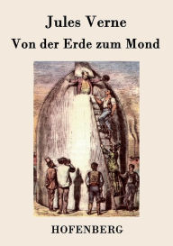 Title: Von der Erde zum Mond, Author: Jules Verne