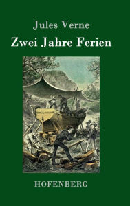 Title: Zwei Jahre Ferien, Author: Jules Verne