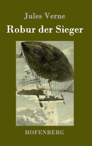 Title: Robur der Sieger, Author: Jules Verne