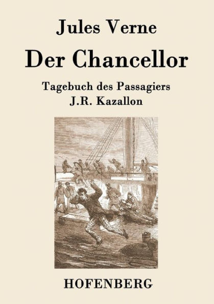Der Chancellor: Tagebuch des Passagiers J.R. Kazallon