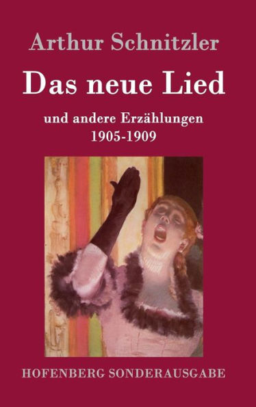 Das neue Lied: und andere Erzählungen 1905-1909