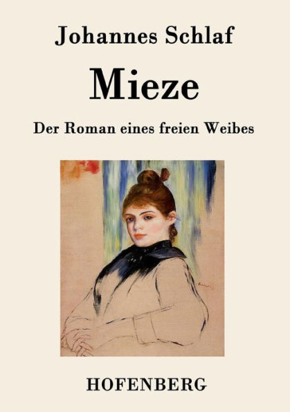 Mieze: Der Roman eines freien Weibes