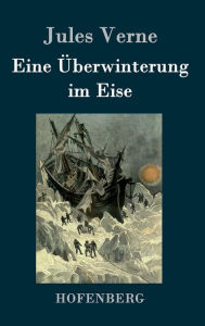 Title: Eine Überwinterung im Eise, Author: Jules Verne