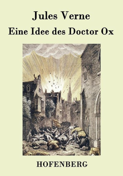 Eine Idee des Doctor Ox