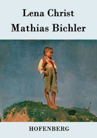 Title: Mathias Bichler, Author: Lena Christ