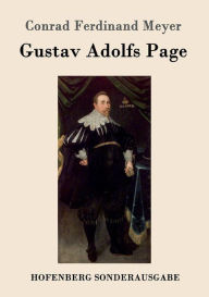 Title: Gustav Adolfs Page, Author: Conrad Ferdinand Meyer