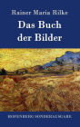 Das Buch der Bilder: 1902 und 1906