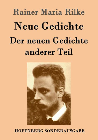 Neue Gedichte / Der neuen anderer Teil