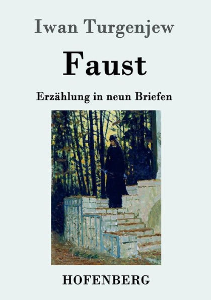 Faust: Erzählung neun Briefen