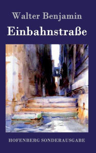 Title: Einbahnstraï¿½e, Author: Walter Benjamin