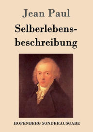Title: Selberlebensbeschreibung, Author: Jean Paul