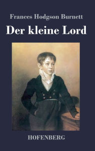 Title: Der kleine Lord, Author: Frances Hodgson Burnett