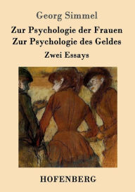 Title: Zur Psychologie der Frauen / Zur Psychologie des Geldes: Zwei Essays, Author: Georg Simmel