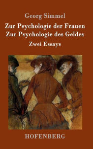 Title: Zur Psychologie der Frauen / Zur Psychologie des Geldes: Zwei Essays, Author: Georg Simmel