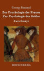 Zur Psychologie der Frauen / Zur Psychologie des Geldes: Zwei Essays