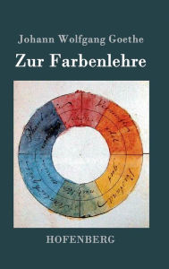 Title: Zur Farbenlehre, Author: Johann Wolfgang Goethe